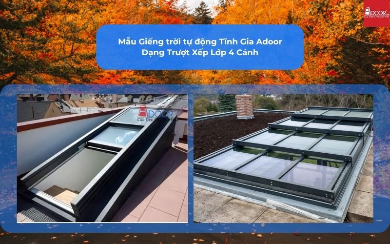 Mẫu Giếng trời tự động Tĩnh Gia Adoor Dạng Trượt Xếp Lớp 4 Cánh