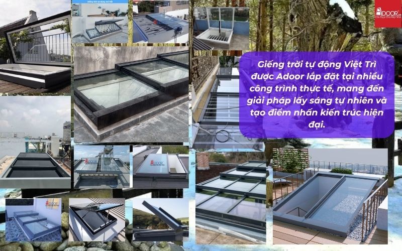 Giếng trời tự động Việt Trì được Adoor lắp đặt tại nhiều công trình thực tế, mang đến giải pháp lấy sáng tự nhiên và tạo điểm nhấn kiến trúc hiện đại.