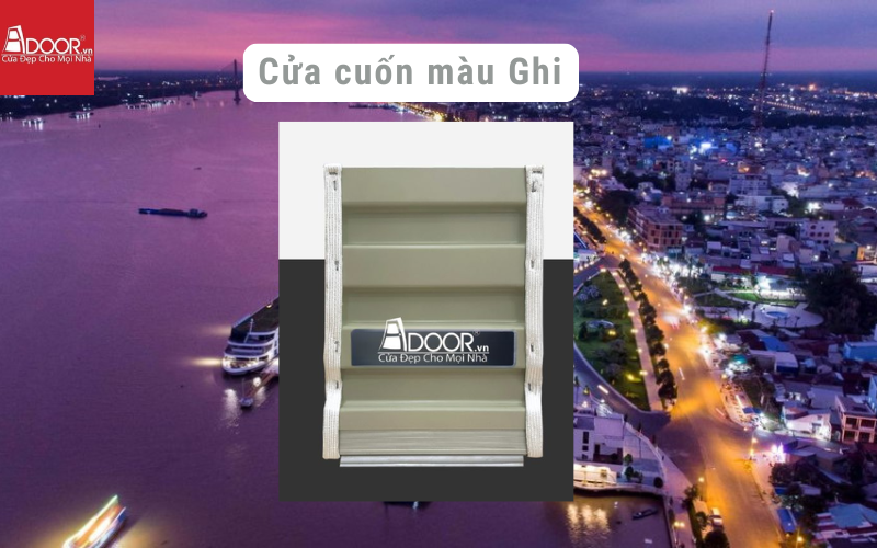 Cửa cuốn Úc Tiền Giang màu xám ghi