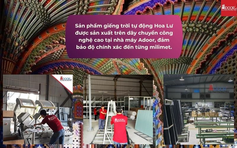 Sản phẩm giếng trời tự động Hoa Lư được sản xuất trên dây chuyền công nghệ cao tại nhà máy Adoor, đảm bảo độ chính xác đến từng milimet.