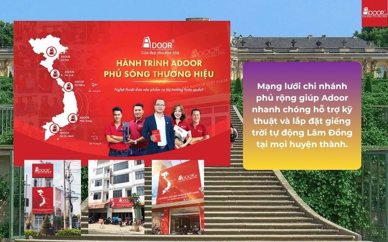 Mạng lưới chi nhánh phủ rộng giúp Adoor nhanh chóng hỗ trợ kỹ thuật và lắp đặt giếng trời tự động Lâm Đồng tại mọi huyện thành.
