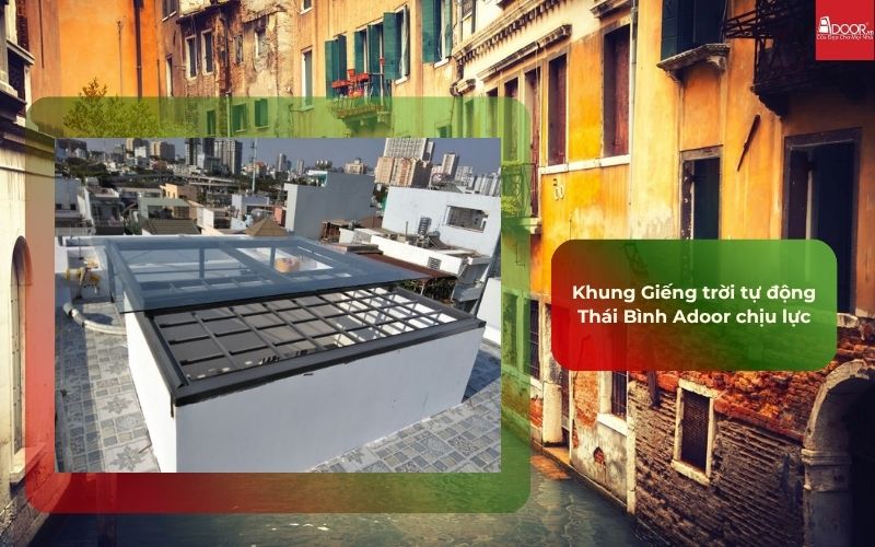 Khung Giếng trời tự động Thái Bình Adoor chịu lực Khung Giếng trời tự động Thái Bình Adoor chịu lực