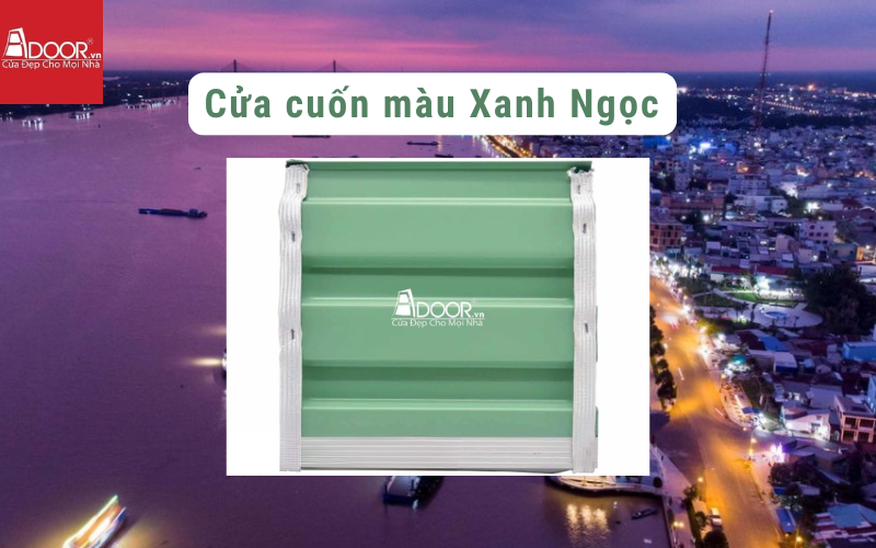 Cửa cuốn Úc Tiền Giang màu xanh ngọc