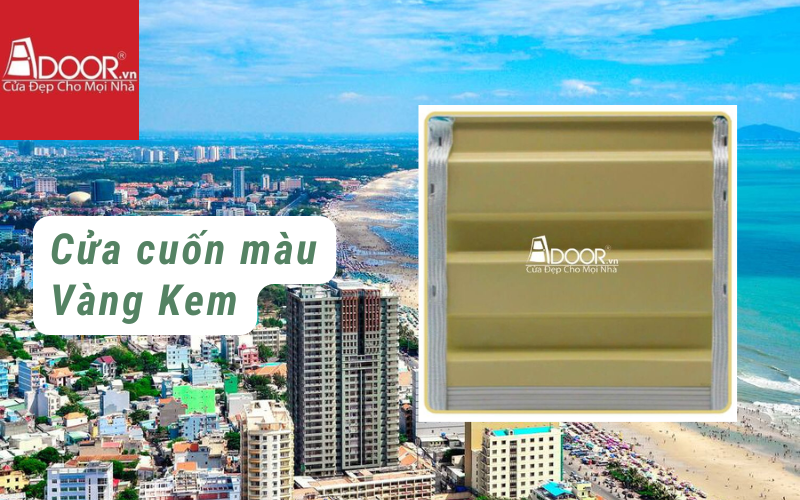 Cửa cuốn Úc Vũng Tàu màu Vàng Kem 