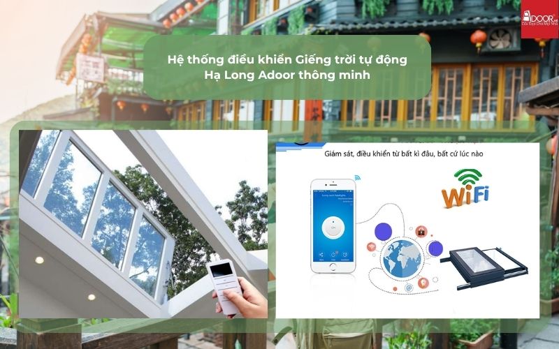 Hệ thống điều khiển Giếng trời tự động Hạ Long Adoor thông minh