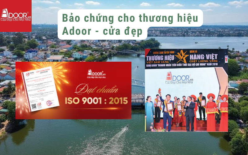 Bảo chứng cho thương hiệu Adoor - cửa đẹp