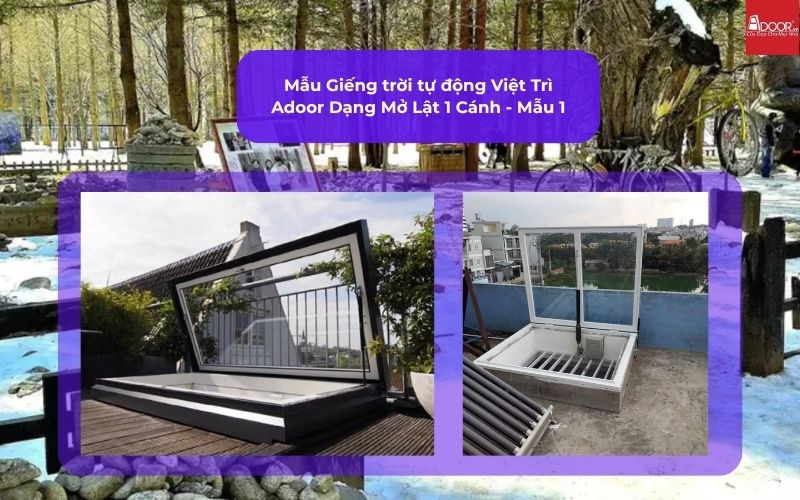 Mẫu Giếng trời tự động Việt Trì Adoor Dạng Mở Lật 1 Cánh - Mẫu 1