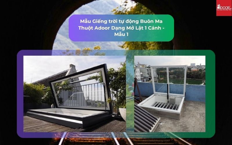Mẫu Giếng trời tự động Buôn Ma Thuột Adoor Dạng Mở Lật 1 Cánh - Mẫu 1