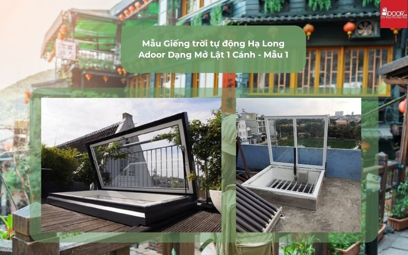 Mẫu Giếng trời tự động Hạ Long Adoor Dạng Mở Lật 1 Cánh - Mẫu 1
