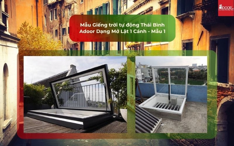 Mẫu Giếng trời tự động Thái Bình Adoor Dạng Mở Lật 1 Cánh - Mẫu 1 Mẫu Giếng trời tự động Thái Bình Adoor Dạng Mở Lật 1 Cánh - Mẫu 1
