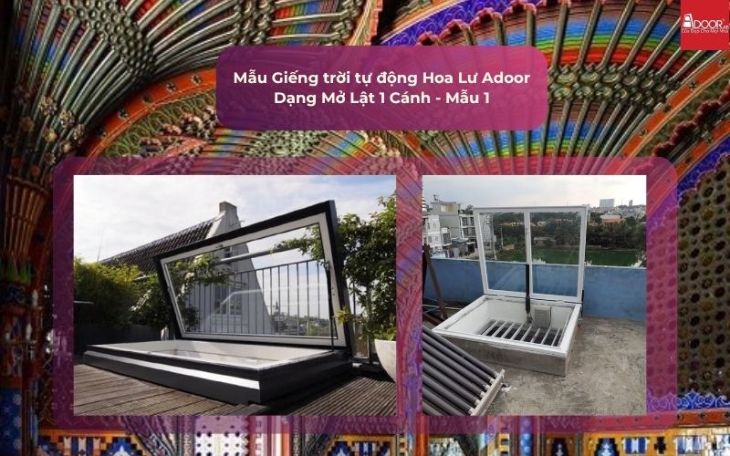 Mẫu Giếng trời tự động Hoa Lư Adoor Dạng Mở Lật 1 Cánh - Mẫu 1
