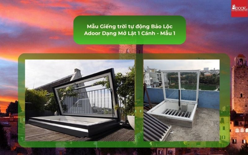 Mẫu Giếng trời tự động Bảo Lộc Adoor Dạng Mở Lật 1 Cánh - Mẫu 1