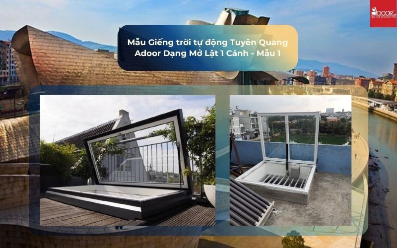 Mẫu Giếng trời tự động Tuyên Quang Adoor Dạng Mở Lật 1 Cánh - Mẫu 1