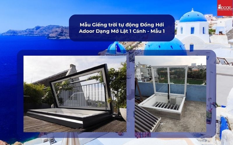 Mẫu Giếng trời tự động Đồng Hới Adoor Dạng Mở Lật 1 Cánh - Mẫu 1