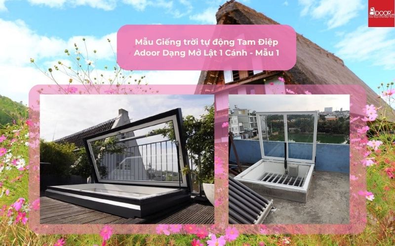 Mẫu Giếng trời tự động Tam Điệp Adoor Dạng Mở Lật 1 Cánh - Mẫu 1