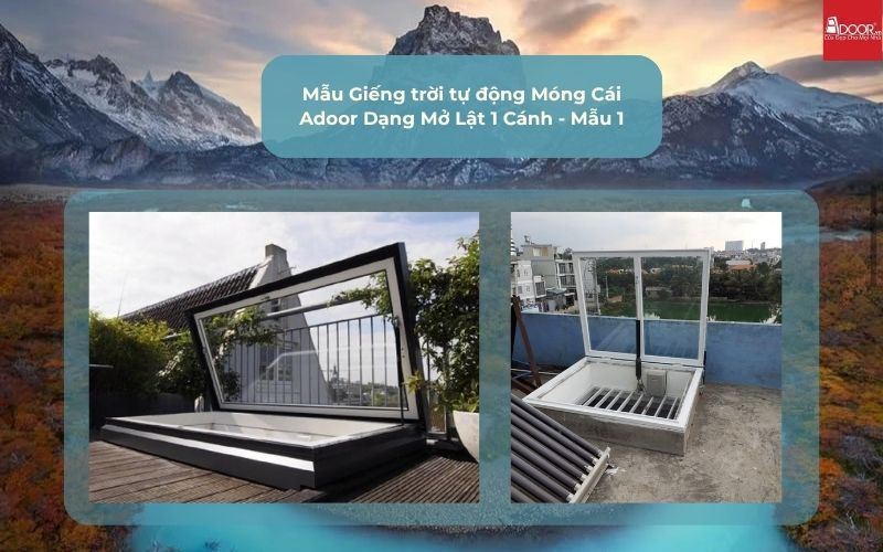 Mẫu Giếng trời tự động Móng Cái Adoor Dạng Mở Lật 1 Cánh - Mẫu 1
