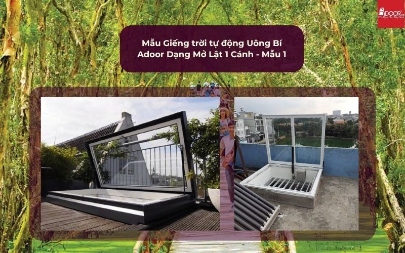 Mẫu Giếng trời tự động Uông Bí Adoor Dạng Mở Lật 1 Cánh - Mẫu 1