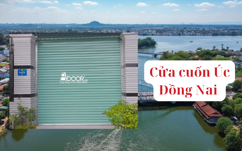 Cửa cuốn ÚC Đồng Nai