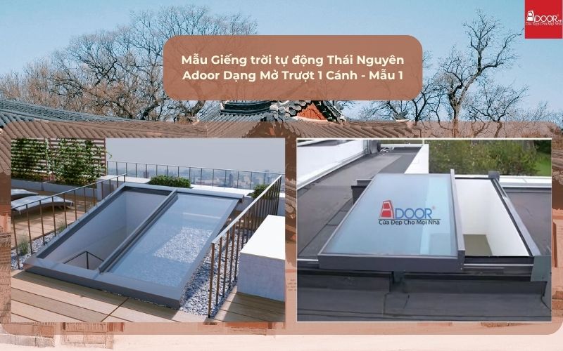 Mẫu Giếng trời tự động Thái Nguyên Adoor Dạng Mở Trượt 1 Cánh - Mẫu 1