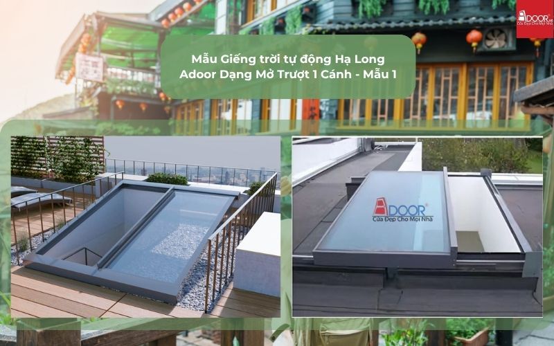 Mẫu Giếng trời tự động Hạ Long Adoor Dạng Mở Trượt 1 Cánh - Mẫu 1