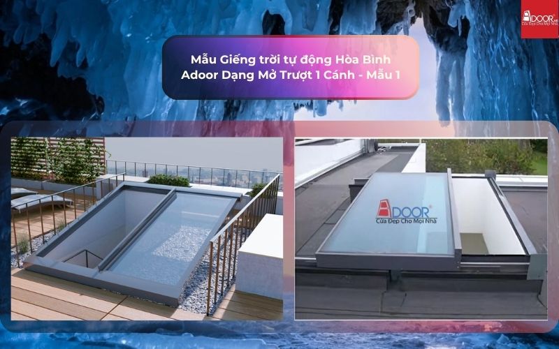 Mẫu Giếng trời tự động Hòa Bình Adoor Dạng Mở Trượt 1 Cánh - Mẫu 1