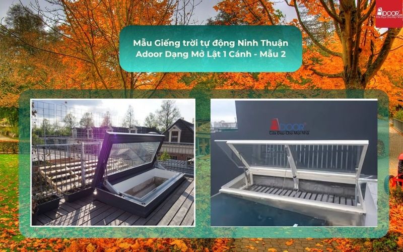 Mẫu Giếng trời tự động Ninh Thuận Adoor Dạng Mở Lật 1 Cánh - Mẫu 2