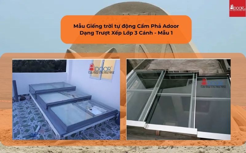 Mẫu Giếng trời tự động Cẩm Phả Adoor Dạng Trượt Xếp Lớp 3 Cánh - Mẫu 1