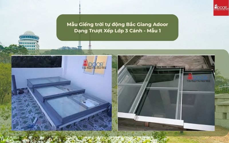 Mẫu Giếng trời tự động Bắc Giang Adoor Dạng Trượt Xếp Lớp 3 Cánh - Mẫu 1