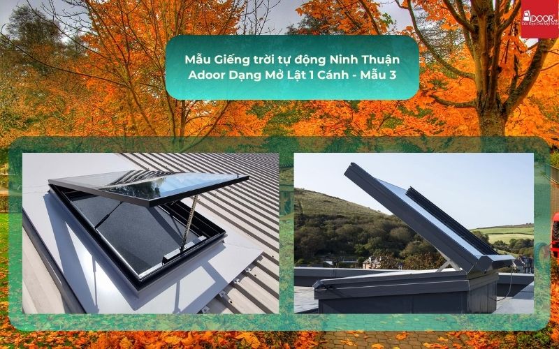 Mẫu Giếng trời tự động Ninh Thuận Adoor Dạng Mở Lật 1 Cánh - Mẫu 3