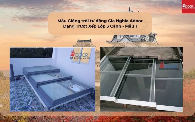 Mẫu Giếng trời tự động Gia Nghĩa Adoor Dạng Trượt Xếp Lớp 3 Cánh - Mẫu 1