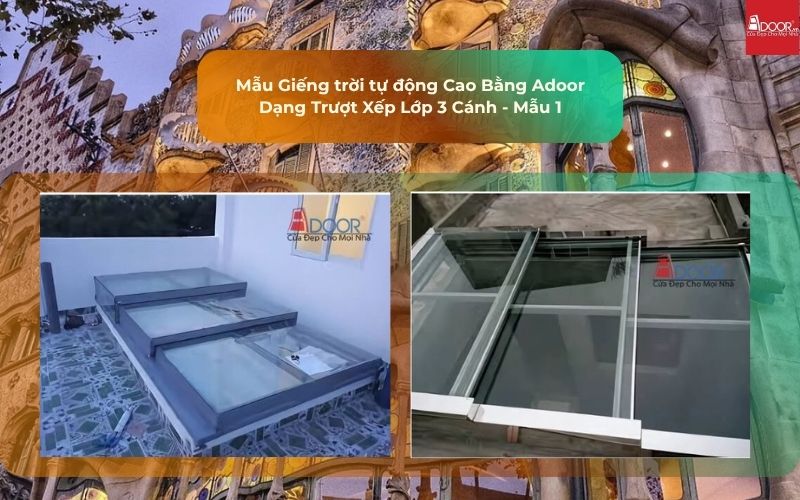 Mẫu Giếng trời tự động Cao Bằng Adoor Dạng Trượt Xếp Lớp 3 Cánh - Mẫu 1