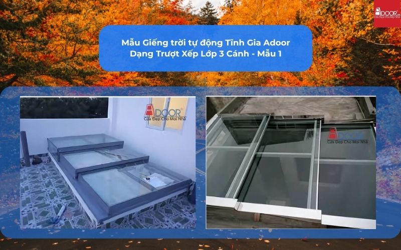 Mẫu Giếng trời tự động Tĩnh Gia Adoor Dạng Trượt Xếp Lớp 3 Cánh - Mẫu 1