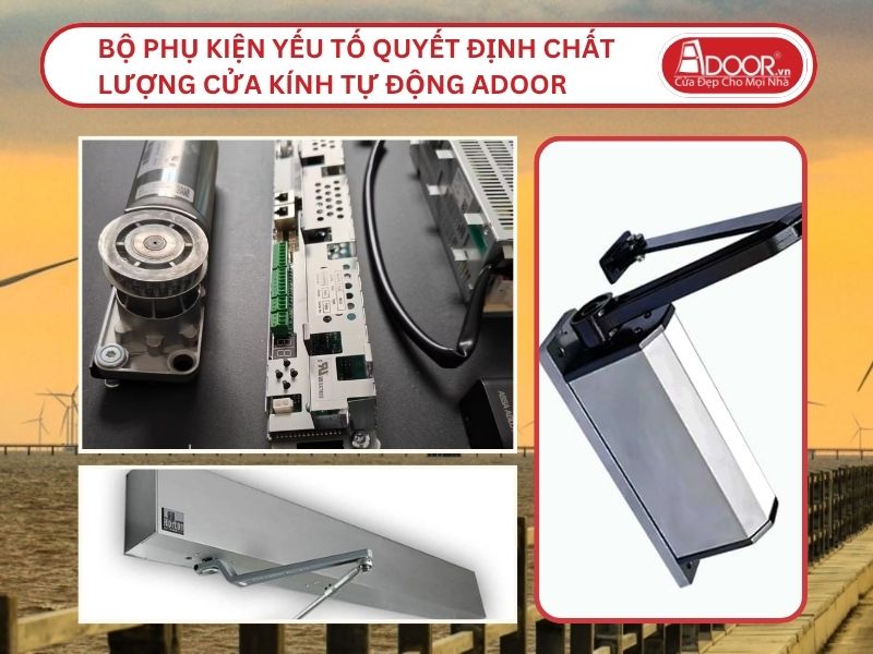 Bộ Phụ Kiện Yếu Tố Quyết Định Chất Lượng Cửa Kính Tự Động Adoor Tại Bạc Liêu