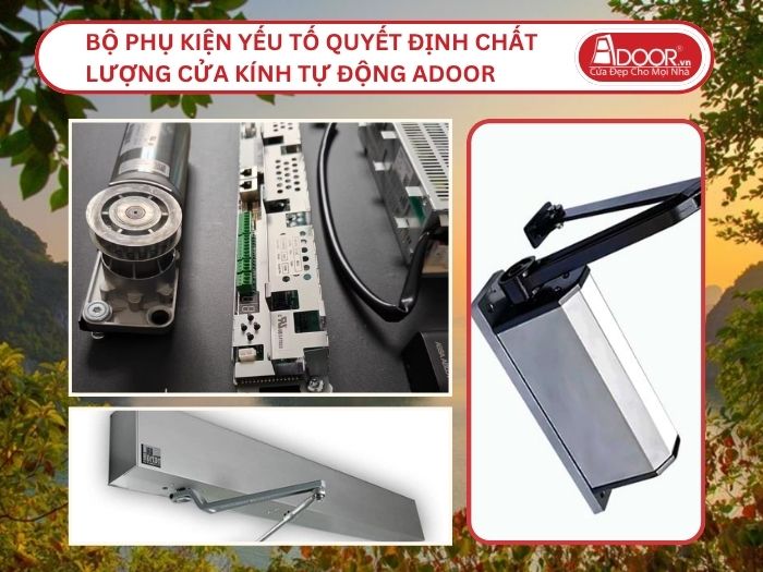 Bộ Phụ Kiện Yếu Tố Quyết Định Chất Lượng Cửa Kính Tự Động Adoor Tại Quảng Ninh