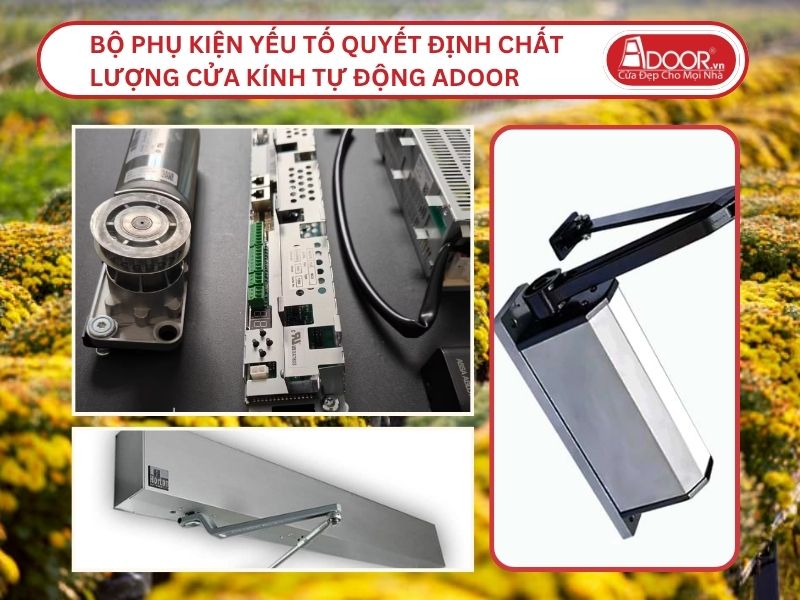 Bộ Phụ Kiện Yếu Tố Quyết Định Chất Lượng Cửa Kính Tự Động Adoor Tại Sóc Trăng