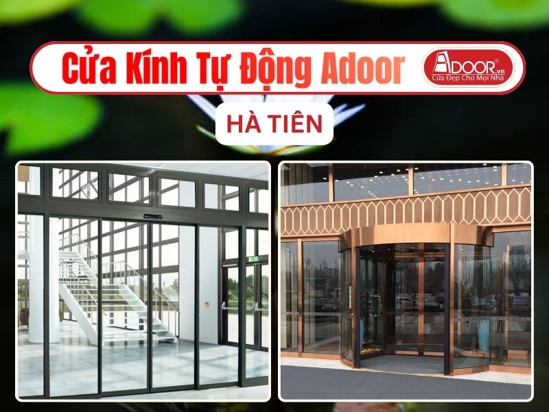 Cửa Kính Tự Động Adoor Tại Hà Tiên