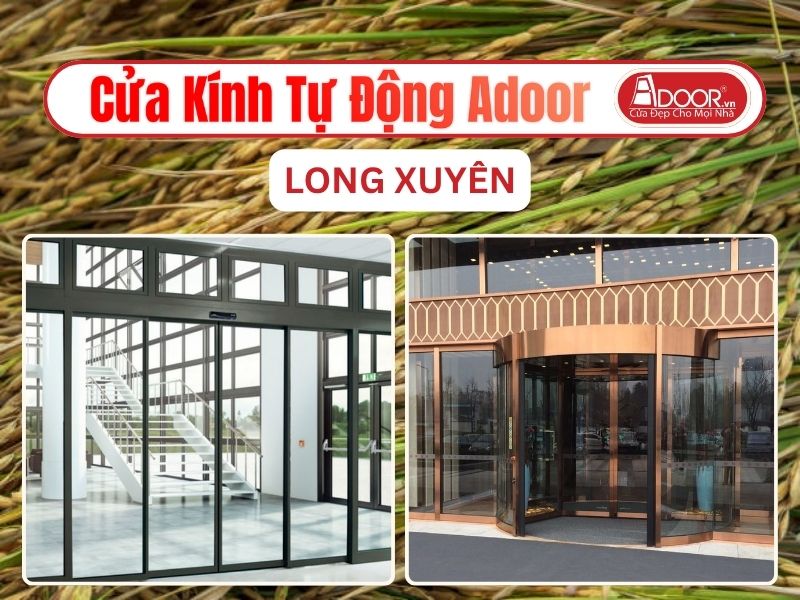 Cửa Kính Tự Động Adoor Tại Long Xuyên