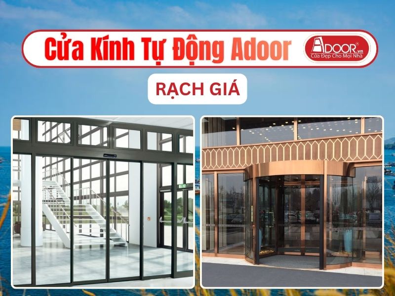 Cửa Kính Tự Động Adoor Tại Rạch Giá
