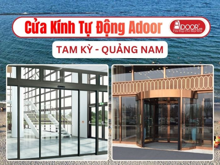 Cửa Kính Tự Động Adoor Tại Tam Kỳ