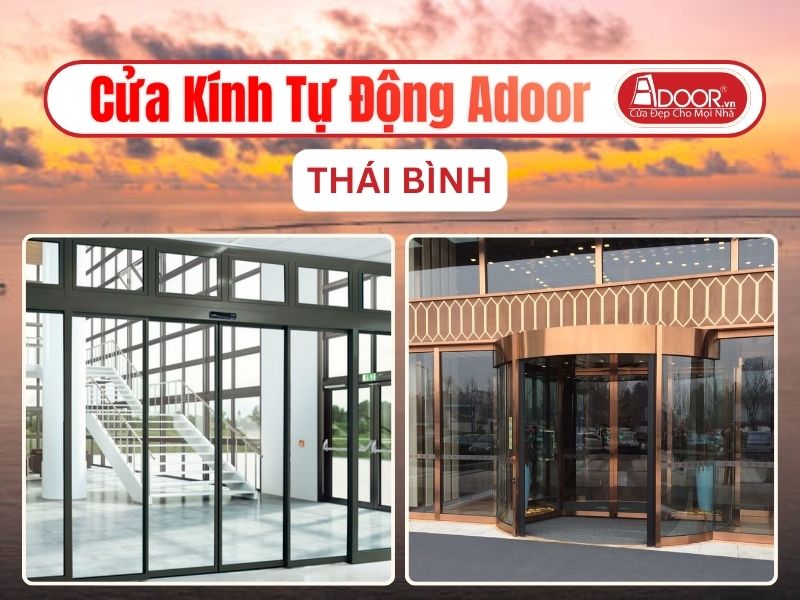 Cửa Kính Tự Động Adoor Tại Thái Bình