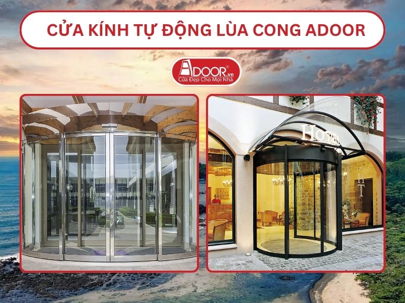 Cửa kính tự động lùa cong adoor tại Quảng Ngãi