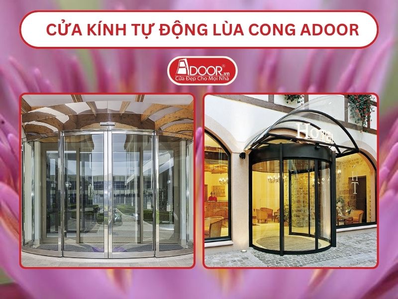 Cửa kính tự động lùa cong adoor tại Thủ Dầu Một