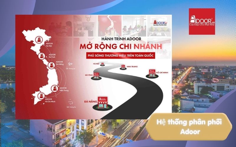 Hệ thống phân phối Adoor khắp cả nước 