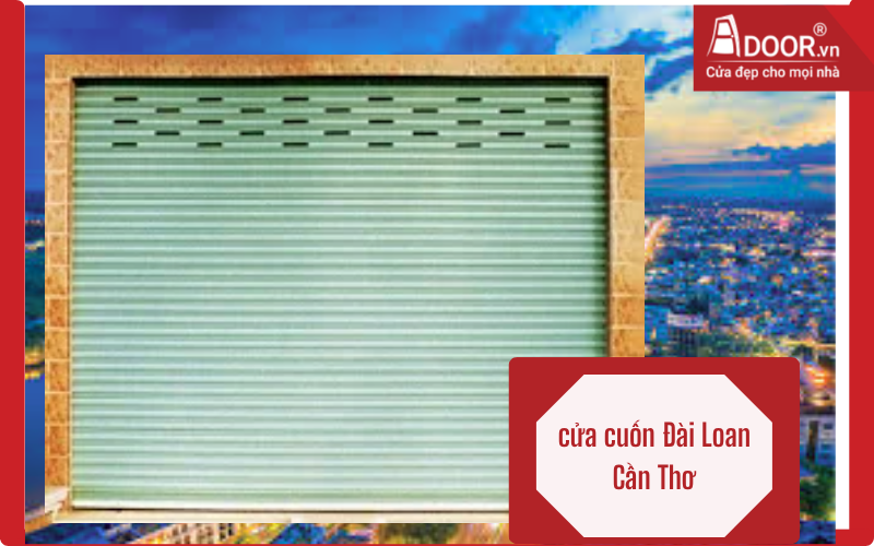 cửa cuốn Đài Loan Cần Thơ