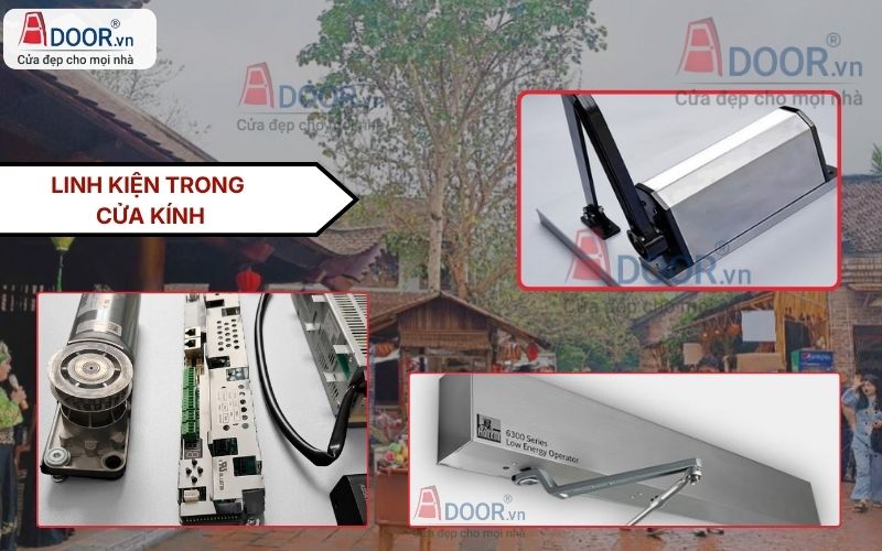 Các bộ phận cốt lõi của cửa kính tự động Uông Bí
