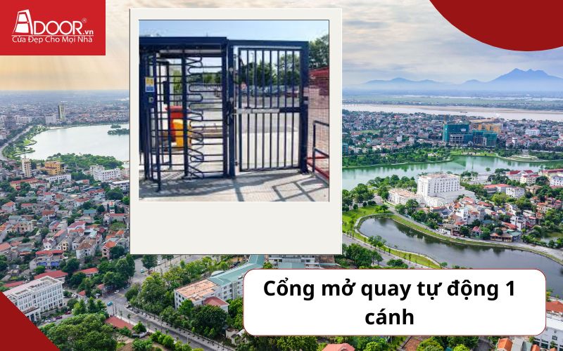 Cổng mở quay 1 cánh - Cửa cổng tự động Việt Trì Cổng mở quay 1 cánh - Cửa cổng tự động Việt Trì
