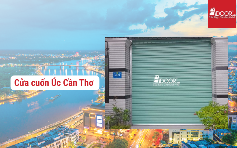 Cửa cuốn Úc Cần Thơ
