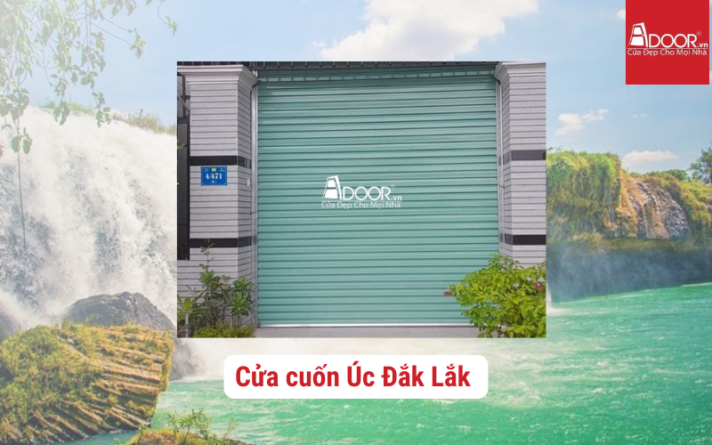 Cửa cuốn Úc Đắk Lắk