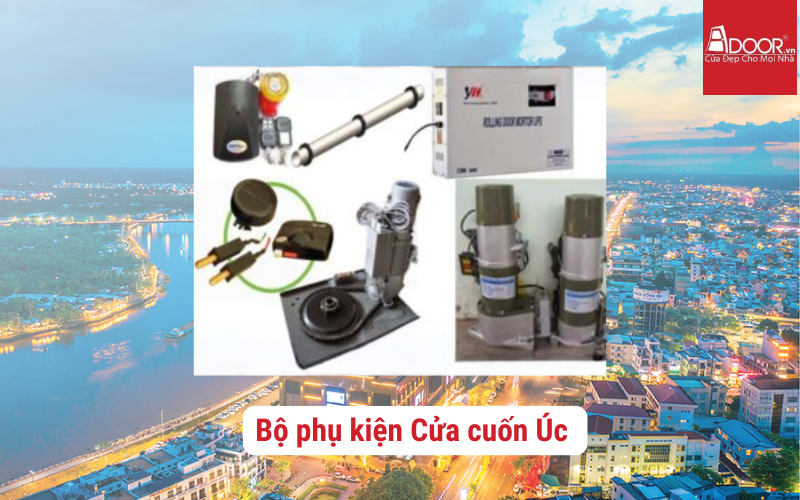 Bộ phụ kiện cửa cuốn Úc Cần Thơ