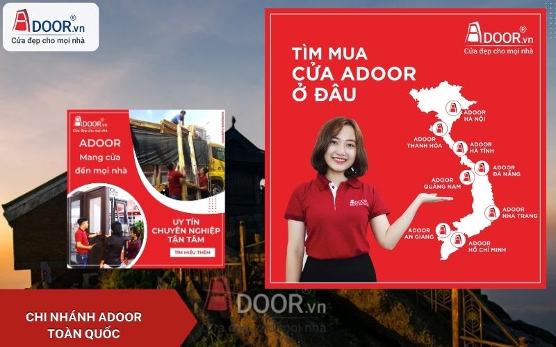 Các chi nhánh Adoor luôn sẵn sàng nguồn cung